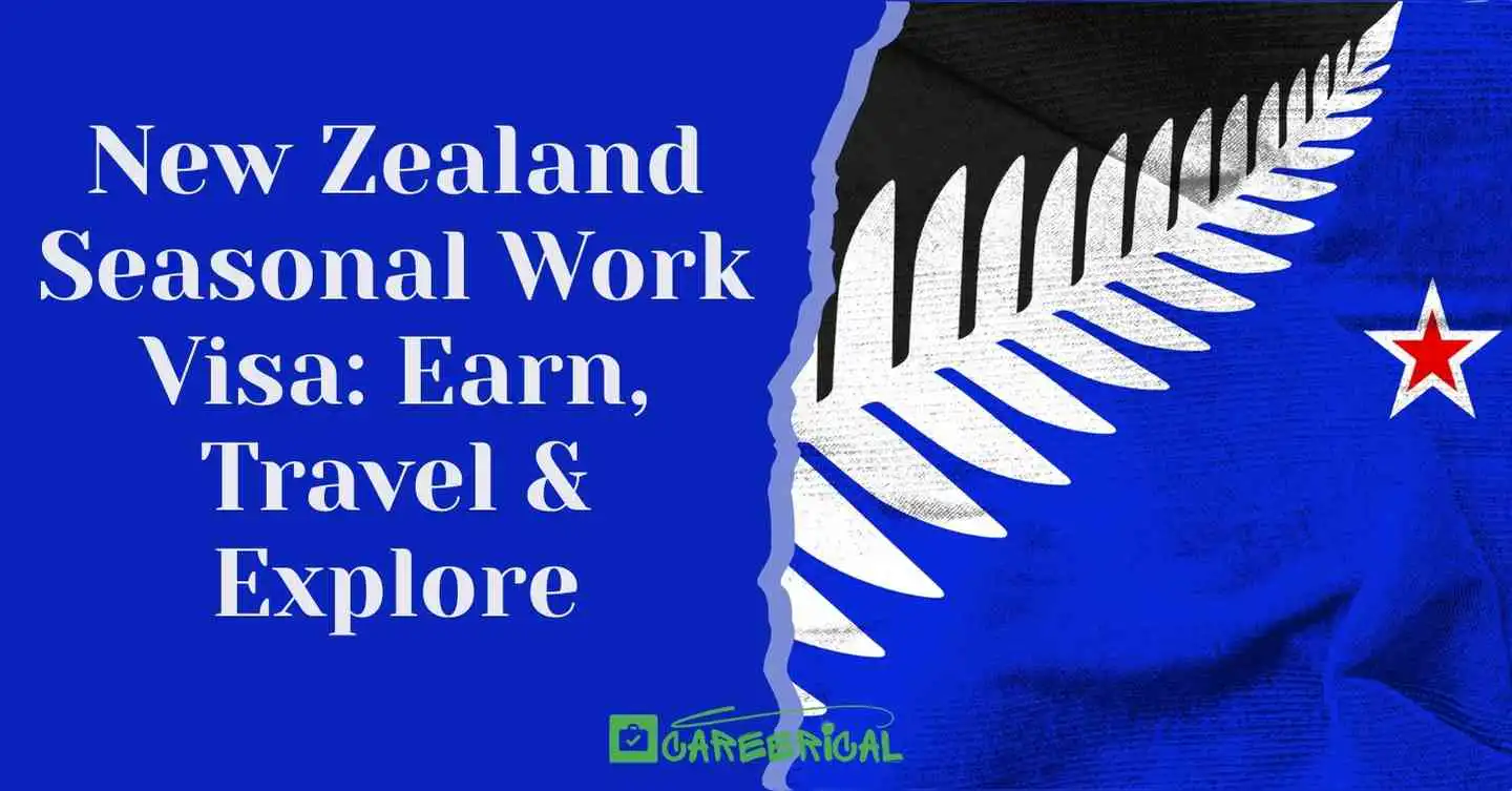 New Zealand Seasonal Work Visa Earn, Travel & Explore