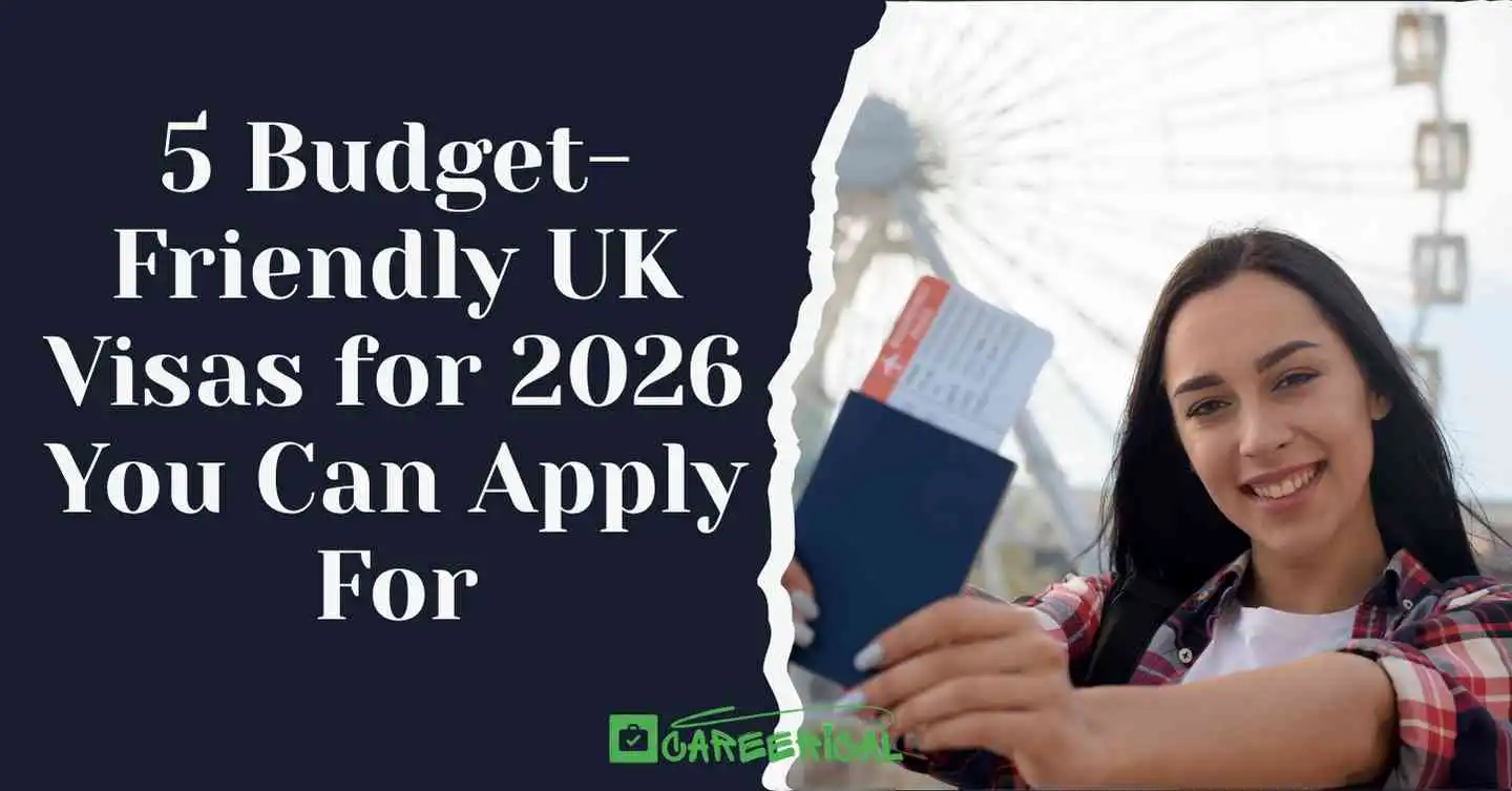 5 Budget-Friendly UK Visas for 2026 You Can Apply For