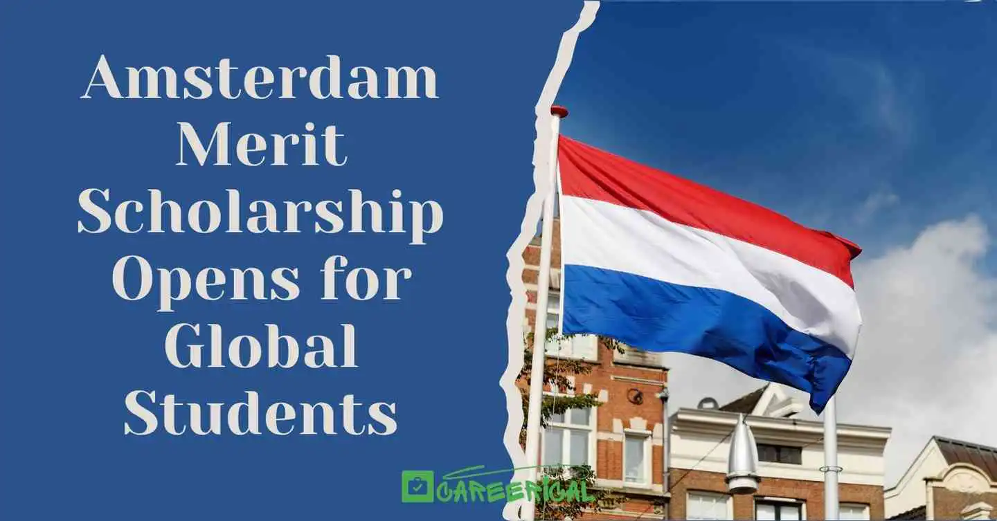 Amsterdam Merit Scholarship Opens for Global Students